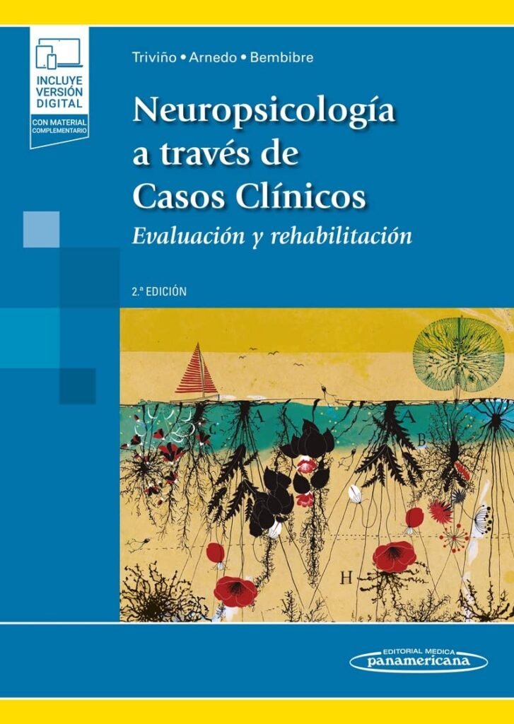 Neuropsicología a través de casos clínicos. Evaluación y rehabilitación (2021). Mónica Triviño Mosquera